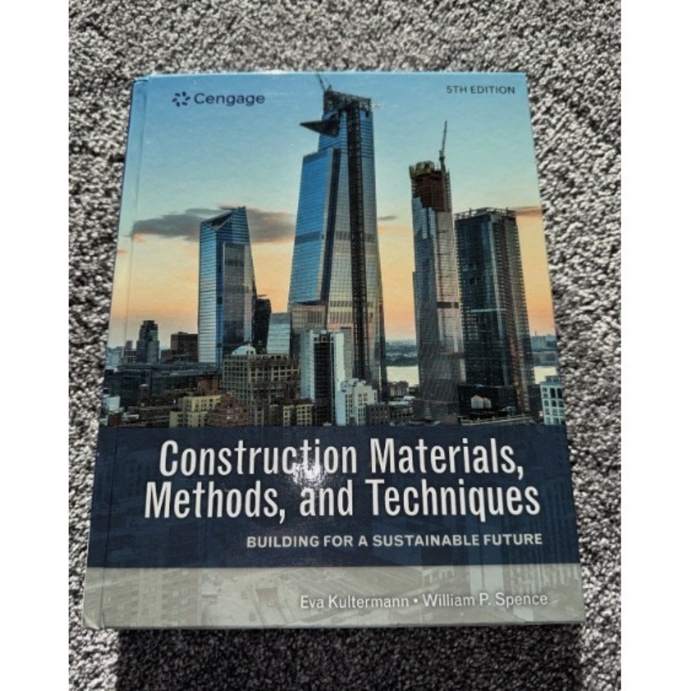 Construction Materials, Methods, and Techniques: Building for a‎ Sustainable Fut